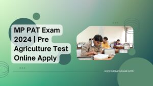 MP PAT Exam 2024 | Pre Agriculture Test Online Apply