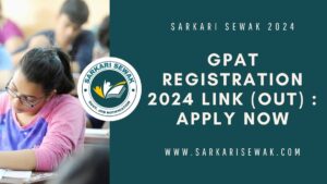 GPAT Registration 2024 Link (Out) Apply Now