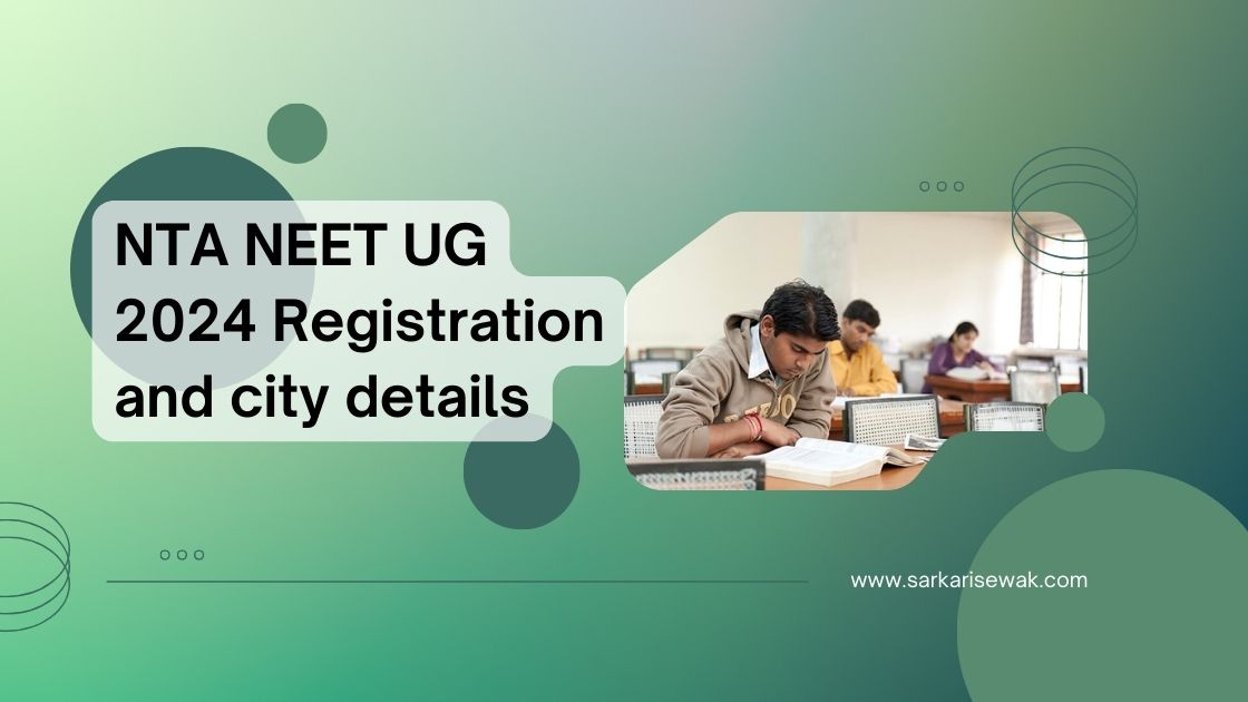 NTA NEET UG 2024 Registration and City Details