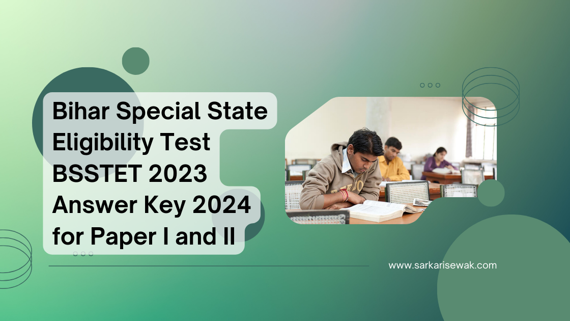 Bihar Special State Eligibility Test BSSTET 2023 Answer…