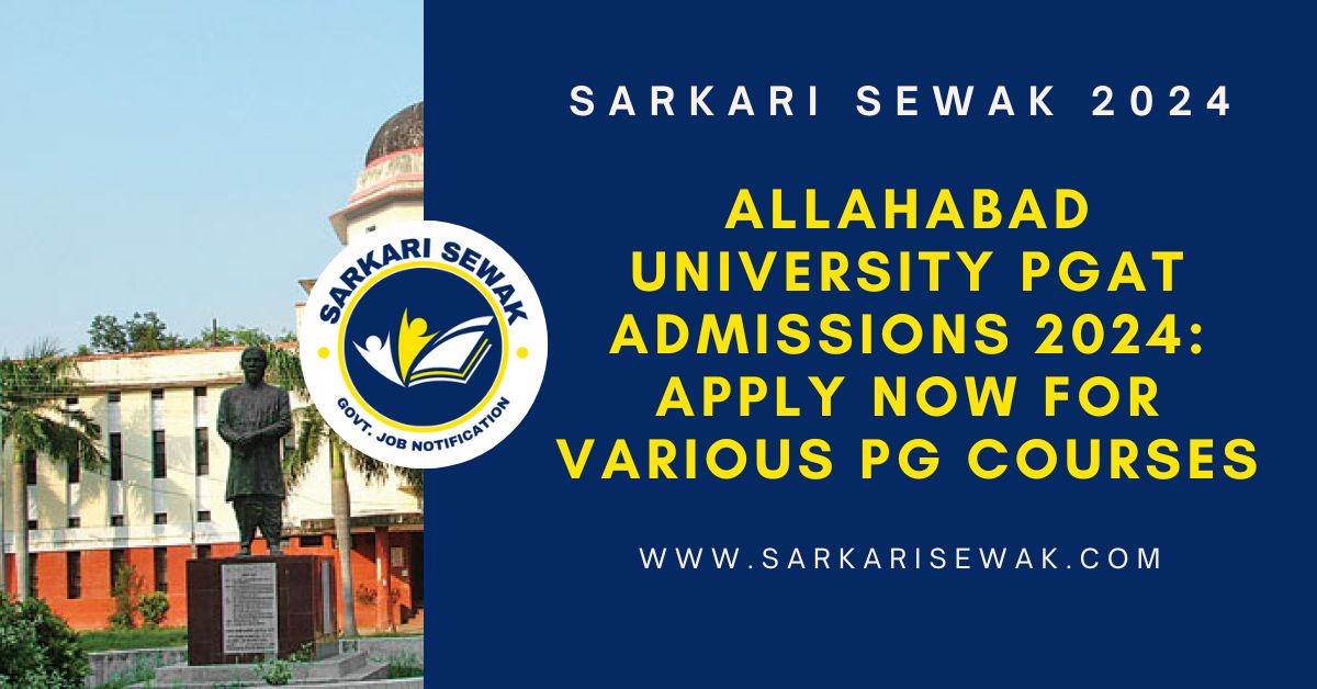 Allahabad University PGAT Admissions 2024 Apply Now for Various PG Courses