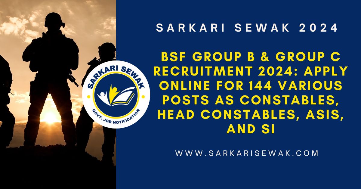 BSF Recruitment 2024 SI, ASI, HC & Constable Online Form 2024