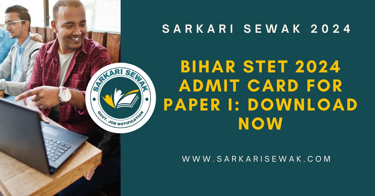 Bihar STET 2024 Admit Card for Paper I: Download Now