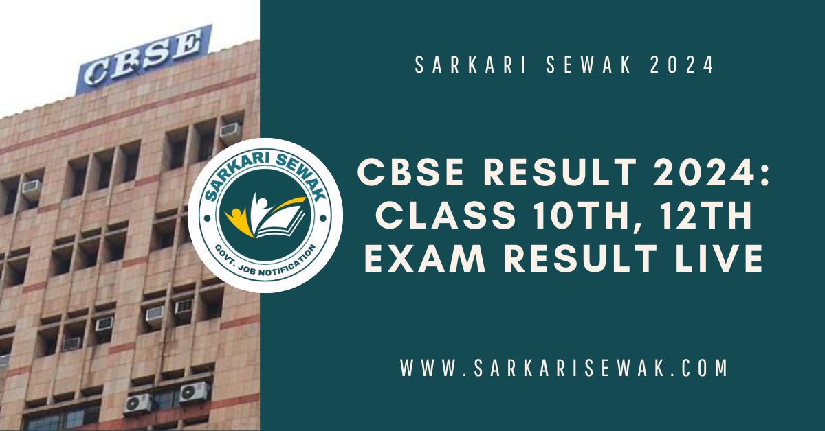 CBSE Result 2024: Class 10th, 12th Exam Result Live