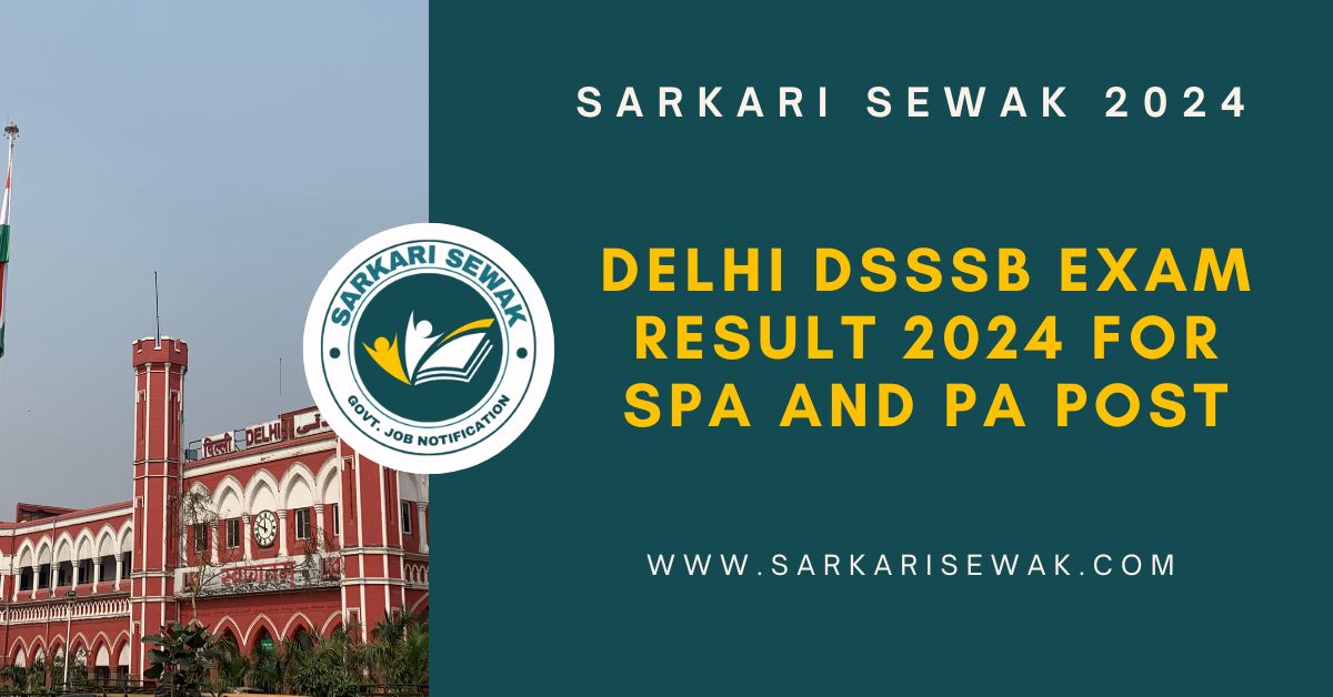 Delhi DSSSB Exam Result 2024 for SPA and PA Post