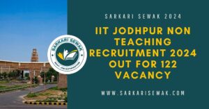 IIT Jodhpur Non Teaching Recruitment 2024 Out for 122 Vacancy