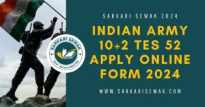 Indian Army 10+2 TES 52 Apply Online Form 2024