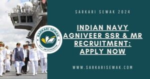 Indian Navy Agniveer SSR & MR Recruitment Apply Now