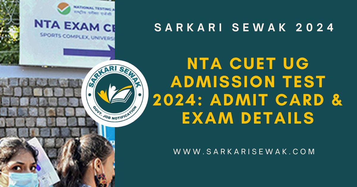 NTA CUET UG Admission Test 2024: Admit Card & Exam Details