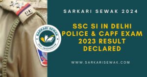 SSC SI in Delhi Police & CAPF Exam 2023 Result Declared