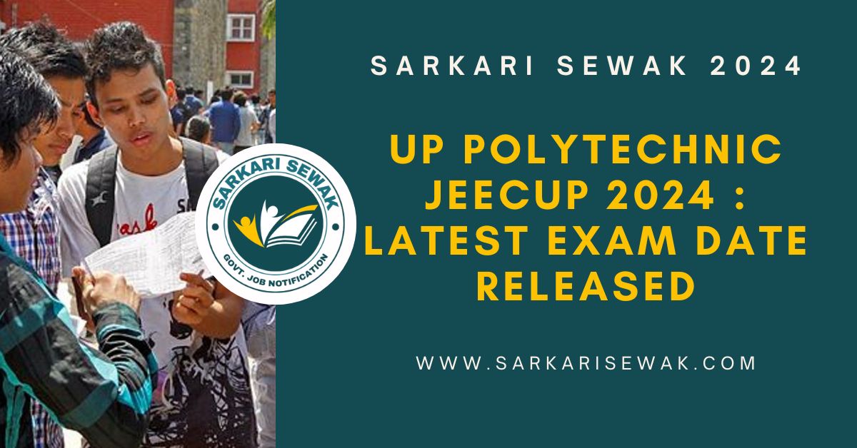 UP Polytechnic JEECUP 2024 : Latest Exam Date Released