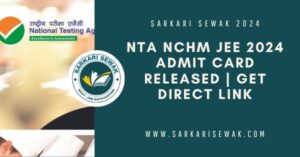 NTA NCHM JEE 2024 Admit card released | Get Direct Link