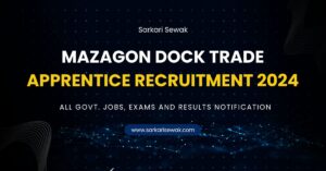 Mazagon Dock Trade Apprentice Recruitment 2024