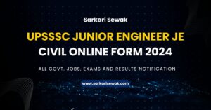 UPSSSC Junior Engineer JE Civil Online Form 2024