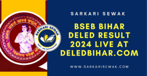 BSEB Bihar DElED Result 2024 LIVE at deledbihar.com