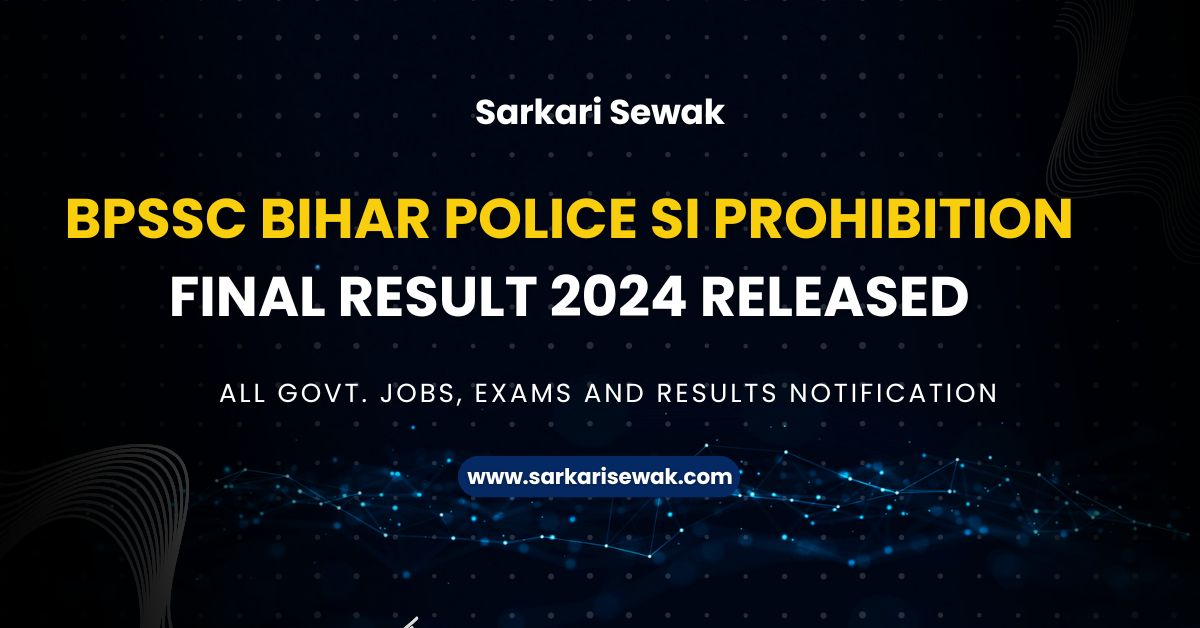 BPSSC Bihar Police SI Prohibition Final Result 2024 Released