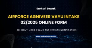 Airforce Agniveer Vayu Intake 02/2025 Online Form