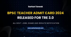 BPSC Teacher Admit Card 2024 Released for TRE 3.0