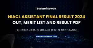 NIACL Assistant Final Result 2024 Out, Merit List and Result PDF