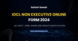 IOCL Non Executive Online Form 2024