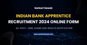 Indian Bank Apprentice Recruitment 2024 Online Form