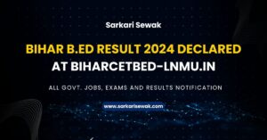 Bihar B.Ed Result 2024 Declared at biharcetbed-lnmu.in