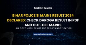 Bihar Police SI Mains Result 2024 Declared: Check Daroga Result in PDF and Cut-Off Marks