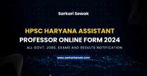 HPSC Haryana Assistant Professor Online Form 2024