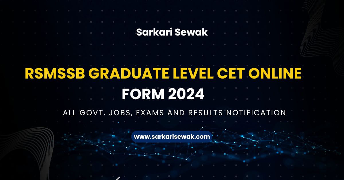 RSMSSB Graduate Level CET Online Form 2024