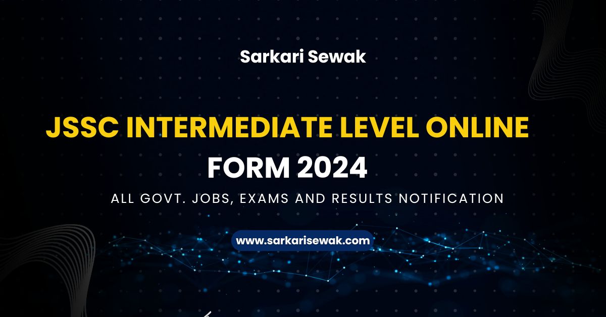 JSSC Intermediate Level Online Form 2024