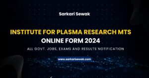 Institute for Plasma Research MTS Online Form 2024