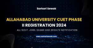 Allahabad University CUET Phase II Registration 2024